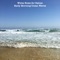 Early Morning Ocean Waves - White Noise For Babies lyrics