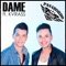 Dame (feat. Kvrass) - Pasabordo lyrics