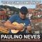 Antigo Que É Novo - Paulino Neves lyrics