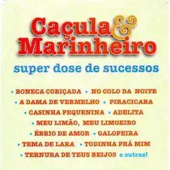 Super Dose de Sucessos - Caçula e Marinheiro