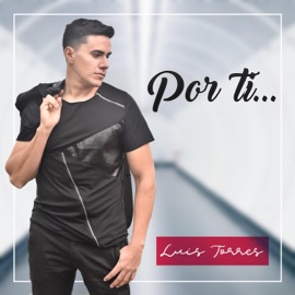Por Ti Luis Torres