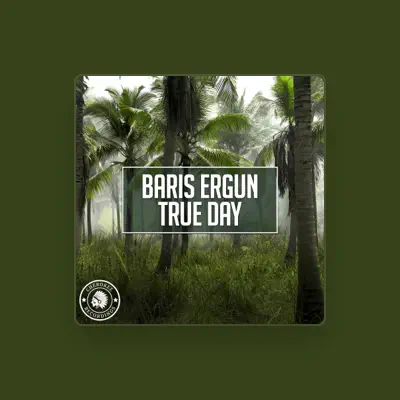 Listen to Barış Ergün, watch music videos, read bio, see tour dates & more!