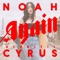 Again - Noah Cyrus lyrics