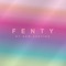 Fenty - Sam Austins lyrics