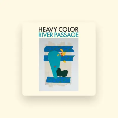 Listen to Heavy Color, watch music videos, read bio, see tour dates & more!