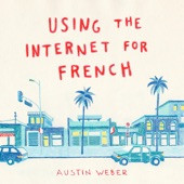 Austin Weber - Using the Internet for French