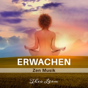 Erwachen (Zen Musik)