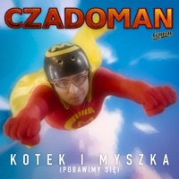 Kotek i myszka (Pobawimy się) - Single - Czadoman