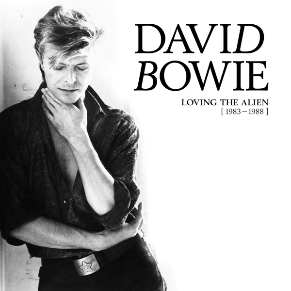 Loving the Alien (1983-1988) [Remastered] - David Bowie