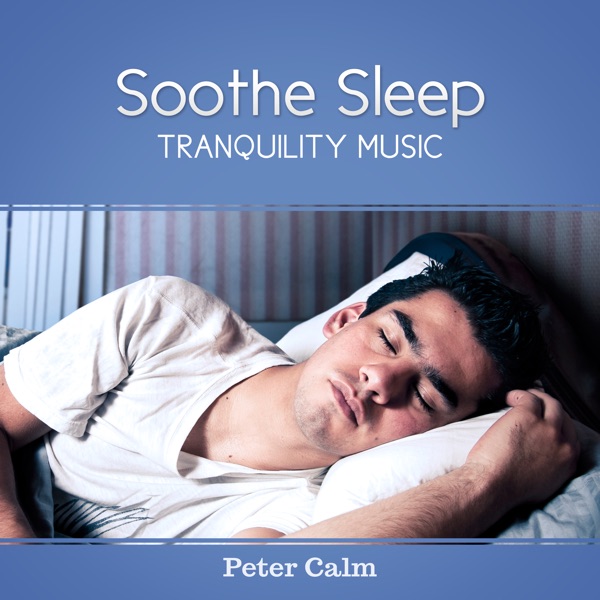 Soothe Sleep (Tranquility Music)