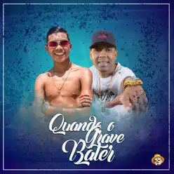 Quando o Grave Bater - Single - MC MM Quando o Grave Bater - Single - MC MM