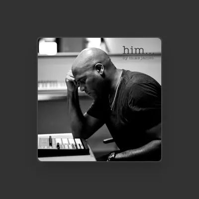 Listen to Mike James, watch music videos, read bio, see tour dates & more!