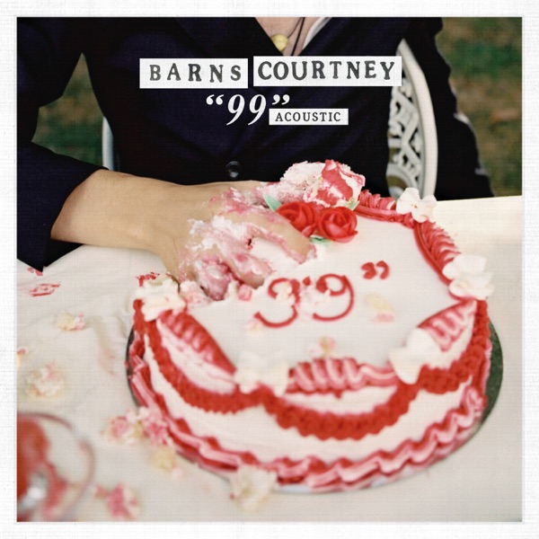 “99” (Acoustic) - Single - Barns Courtney