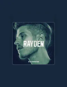 Raydenを聴いたり、ミュージックビデオを鑑賞したり、経歴やツアー日程などを確認したりしましょう！