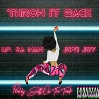 Throw It Back (feat. Jovi Jov) - Single - I.P. Da Man