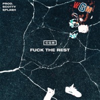 F**k the Rest (feat. CGB) - Single - Scotty Splash
