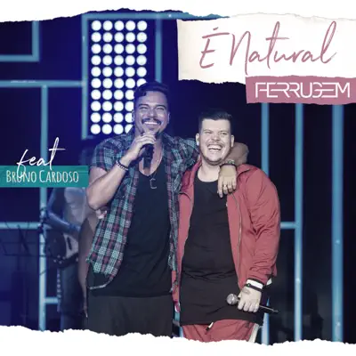 É natural (Participação especial de Bruno Cardoso) [Ao vivo] [feat. Bruno Cardoso] - Single - Ferrugem