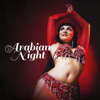 Arabian Night – Relaxing Arabic Music, Thematic Dinner and Party, Middle-Eastern Dance, Background Songs - Desert Oasis Ensemble