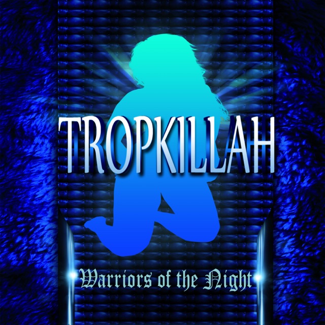 Tropkillah Warriors of the Night Album Cover