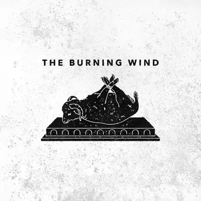 Listen to The Burning Wind - EP by The Burning Wind