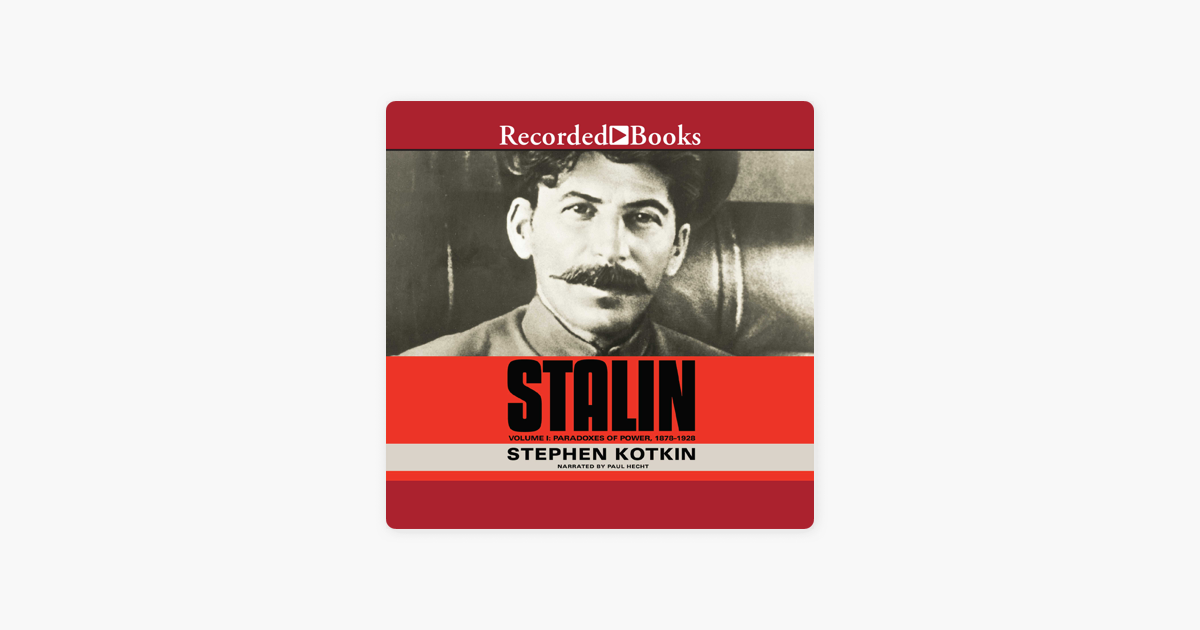 Stalin, Volume I: Paradoxes of Power, 1878-1928 on Apple Books