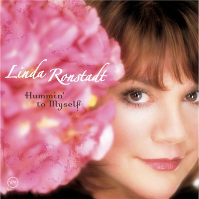 Hummin' to Myself - Linda Ronstadt