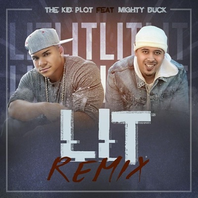 Lit (Remix) [feat. Mighty Duck] - Single