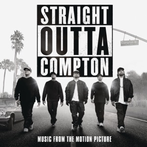 Straight Outta Compton (Music from the Motion Picture)