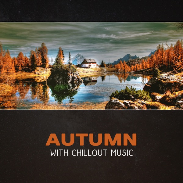 Autumn with Chillout Music