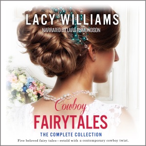 Cowboy Fairytales: The Complete Collection (Unabridged)