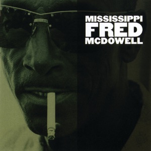 Mississippi Fred McDowell
