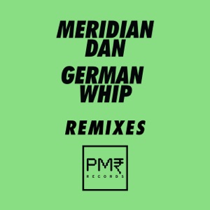 German Whip (Remixes) - EP