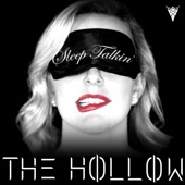 The Hollow - Sleep Talkin'