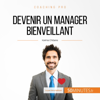 Devenir un manager bienveillant - Karima Chibane