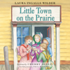 Little Town on the Prairie - Laura Ingalls Wilder