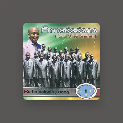 Listen to Amadodana Ase One Spirit, watch music videos, read bio, see tour dates & more!
