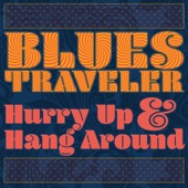 Blues Traveler - The Touch She Has