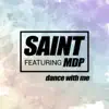 Saint - Dance with Me (feat. MDP)