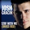 Stay With Me (Brass Bed) - Josh Gracin lyrics