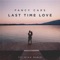 Last Time Love (feat. Myah Marie) - Fancy Cars lyrics