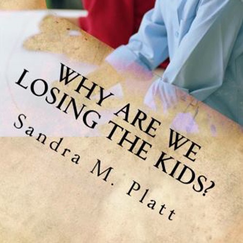Why Are We Losing the Kids? (Unabridged) cover