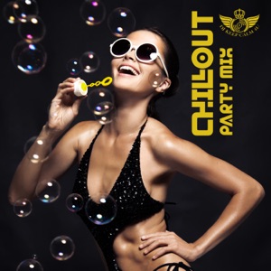 Chillout Party Mix – Top 100, Summer Time Hits 2018, Ibiza Club del Mar, Sexy Girls & Deep Relax, Best Lounge Music