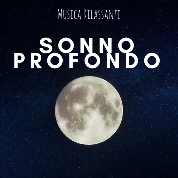 Sonno Profondo: Musica Rilassante New Age per Dormire, Rilassarsi, Trovare la Pace Interiore
