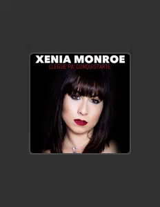 Dengarkan Xenia Monroe, tonton video musik, baca bio, lihat tanggal tur & lainnya!