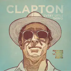 Every Little Thing (Remixes) - EP - Eric Clapton