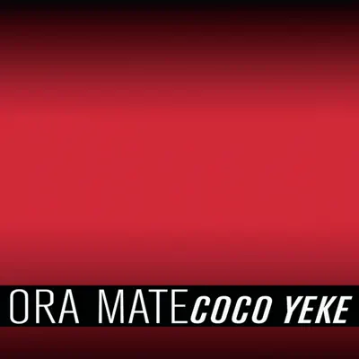 Coco Yéké - Single - Ora Mate