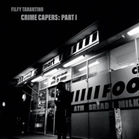 Crime Capers, Pt. 1 - EP - Filfy Tarantino