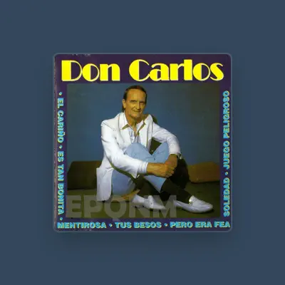 Listen to don carlos, watch music videos, read bio, see tour dates & more!