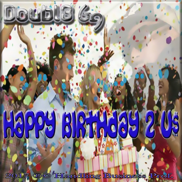 Happy Birthday 2 U$ (feat. Mike Young) [Fiya From Hollywood / Las Vegas] - Single