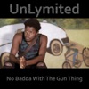 No Badda with the Gun Thing - Single